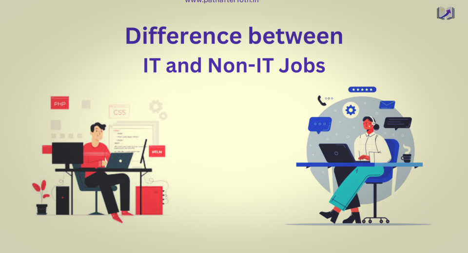 Difference between IT and Non-IT jobs